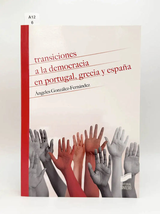 Transiciones a la democracia en Portugal, Grecia y España – Ángeles González Fernández