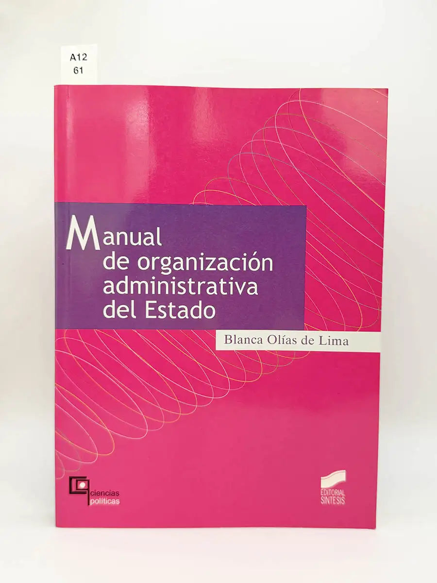 Manual de organización administrativa del Estado – Blanca Olías de Lima