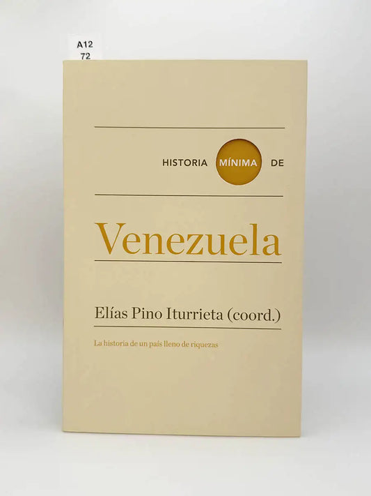 Historia mínima de Venezuela – Elías Pino Iturrieta