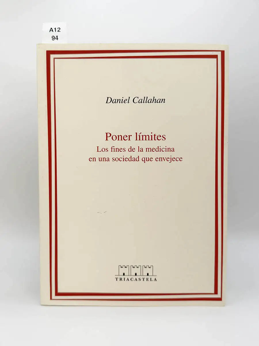 Poner limites. Fines de la medicina en una sociedad que envejece – Daniel Callahan