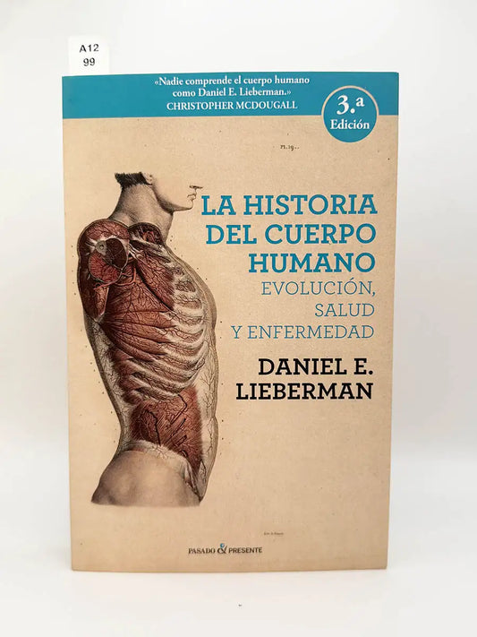 La historia del cuerpo humano. Evolución, salud y enfermedad – Daniel Lieberman