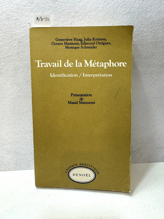 Travail de la Métaphore. Identification / Interprétation.