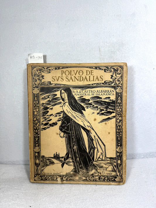 Polvo de sus sandalias. Libro dehechos, exemplos y palabras de la Santa Madre Teresa de Jesús.