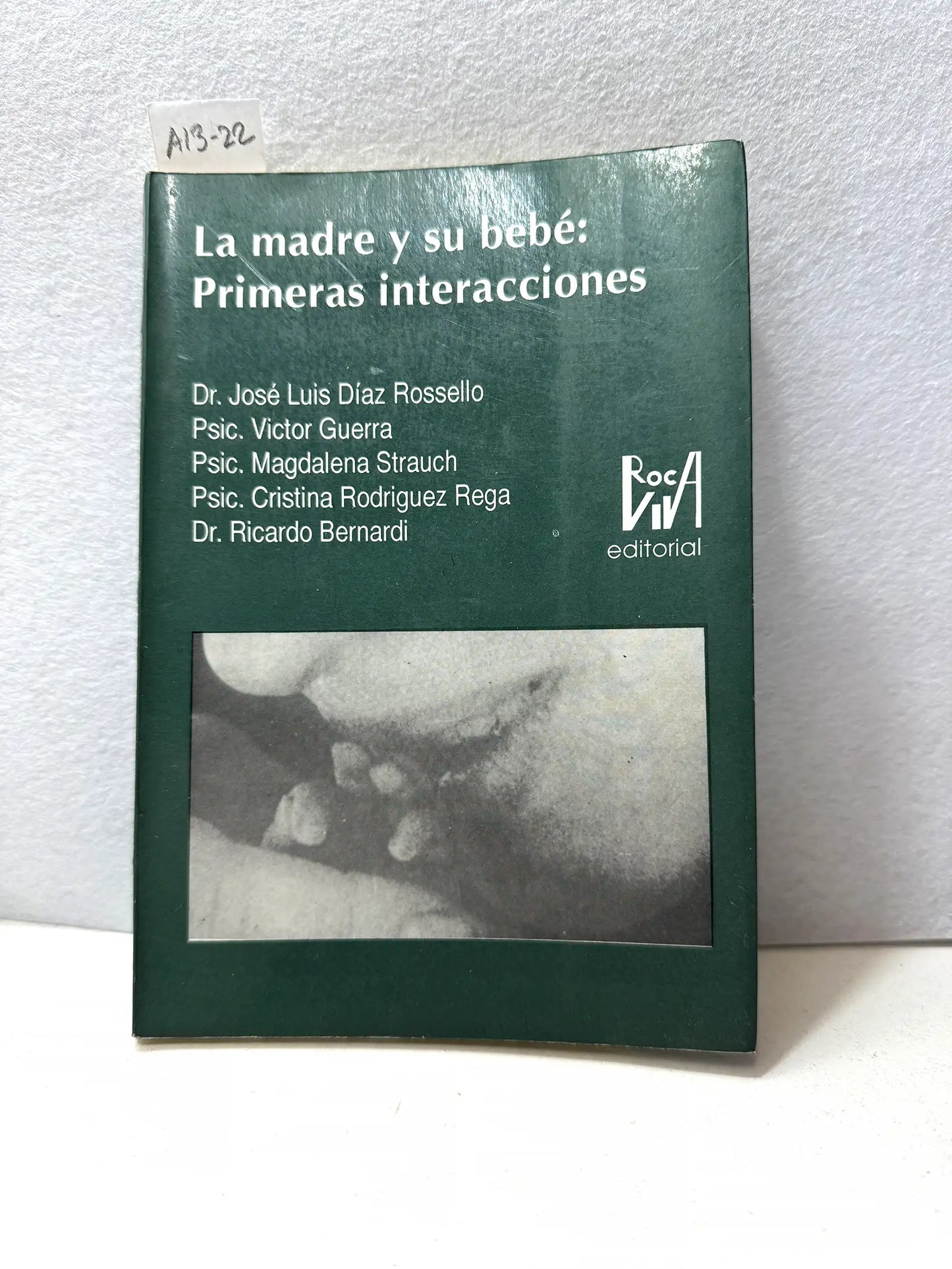 La madre y su bebé: primeras interacciones.