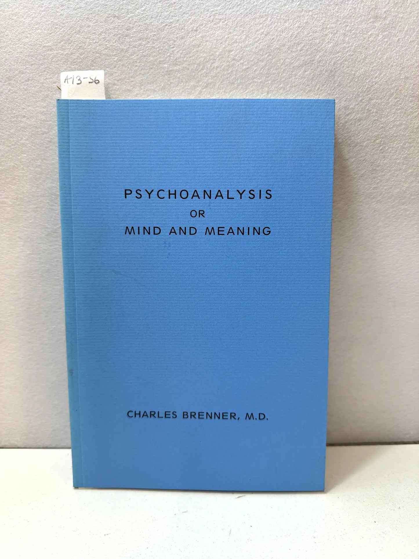 Psychoanalysis or mind and meaning.