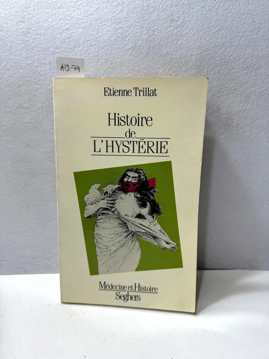 Histoire de L'Hystérie.