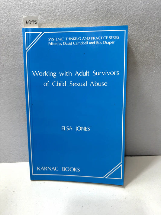 Working with Adult Survivors of Child Sexual Abuse.