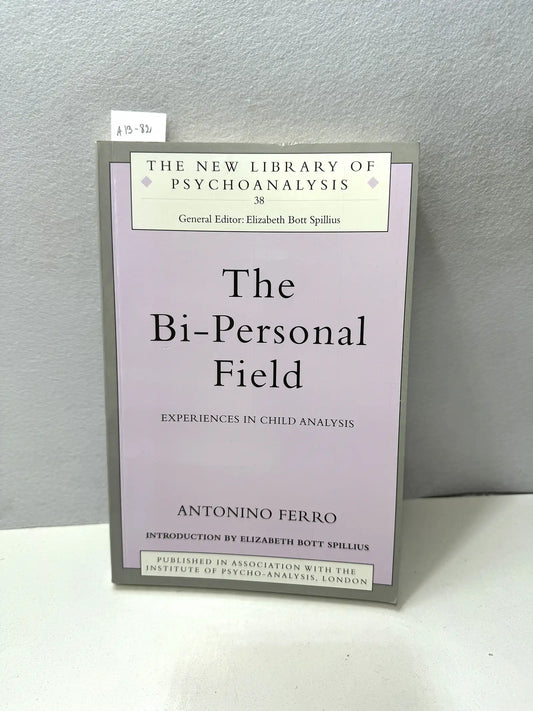 The Bi-Personal Field. Experiences in child analysis.