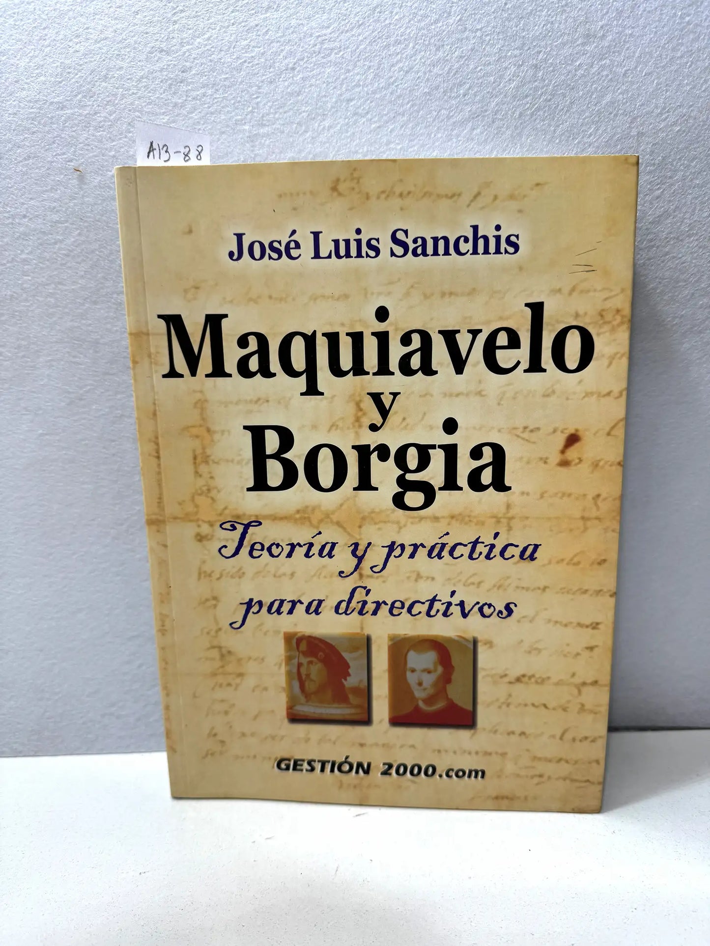 Maquiavelo y Borgia. Teoría y práctica para directivos.