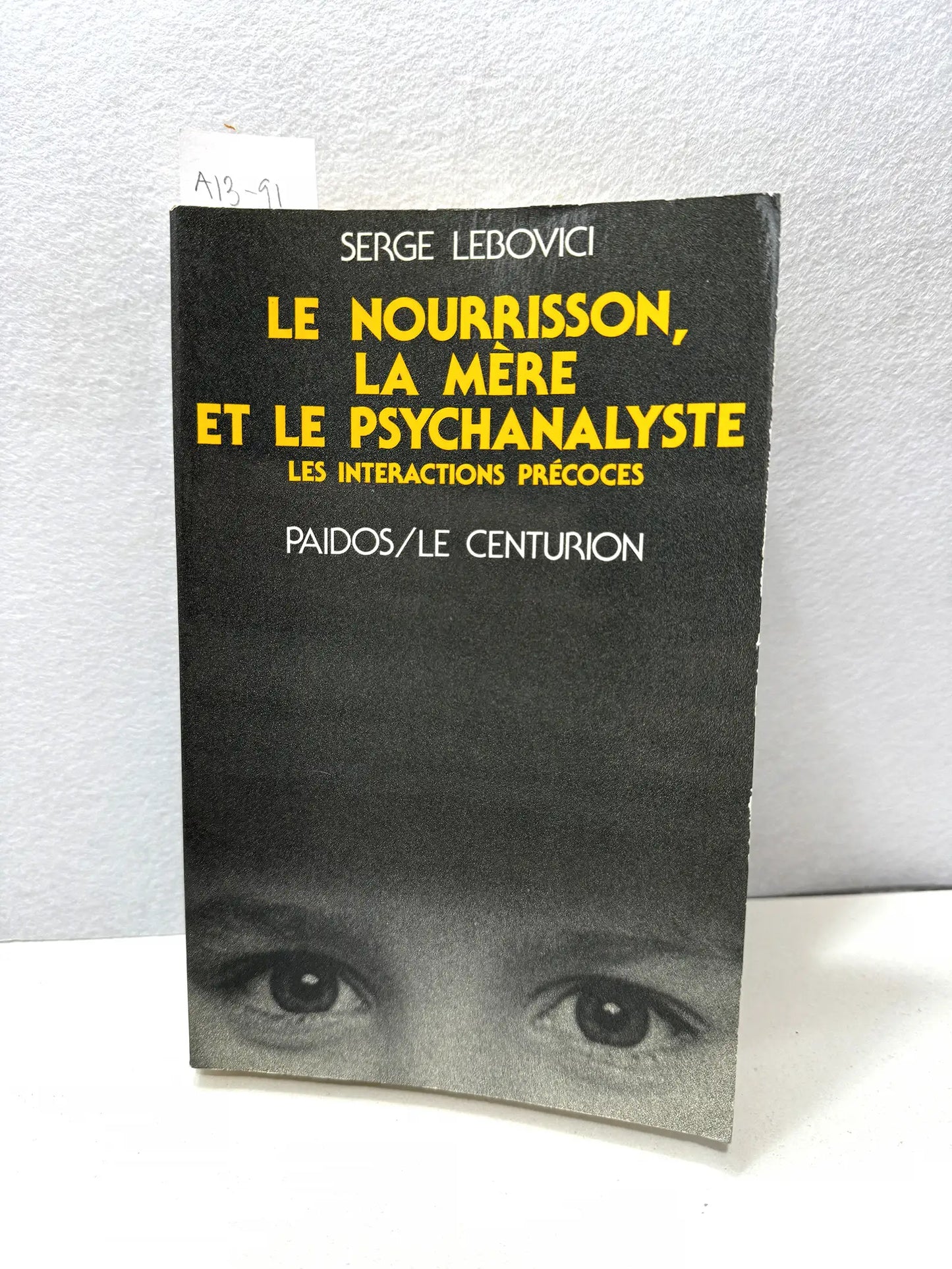 Le nourrisson, la mère et le psychanalyste.