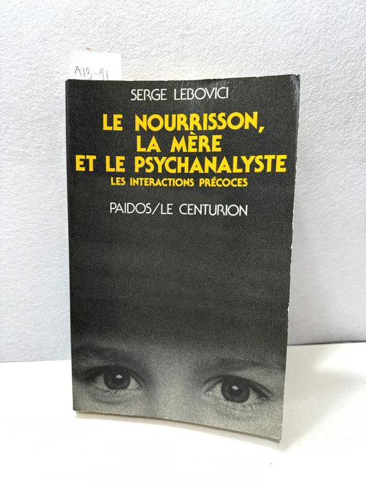 Le nourrisson, la mère et le psychanalyste.