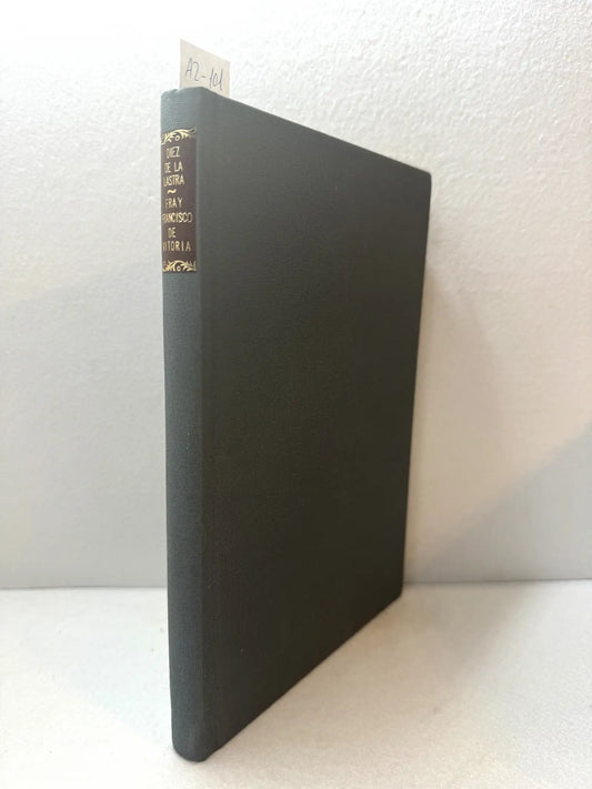 El burgalés Fray Francisco de Vitoria. Réplica al folleto de D. Francisco J. de Landaburu.