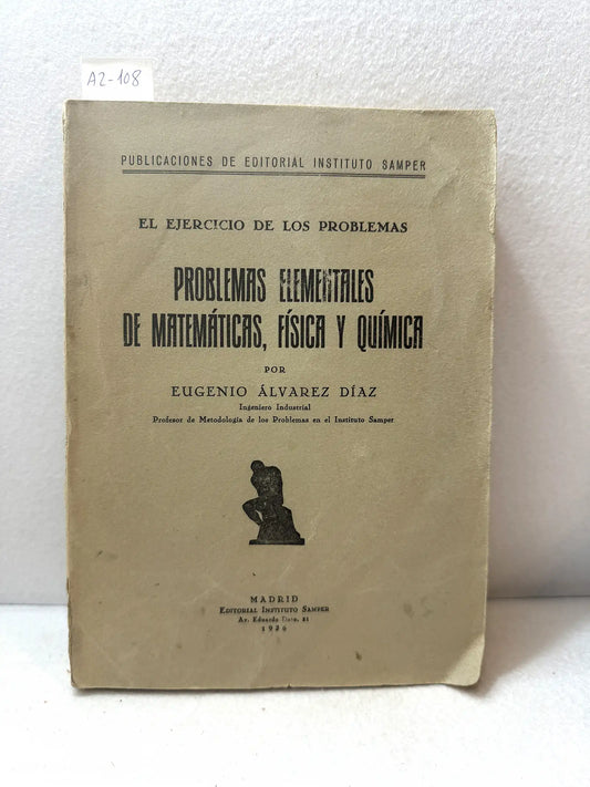 El ejercicio de los problemas. Problemas elementales de matemáticas, física y química.