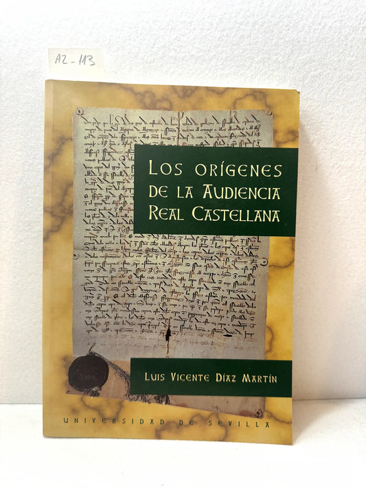 Los orígenes de la Audiencia Real Castellana.
