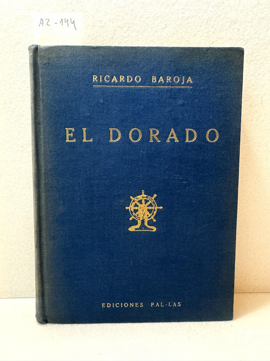 El dorado. Prólogo de J. Raimundo Bartrés.