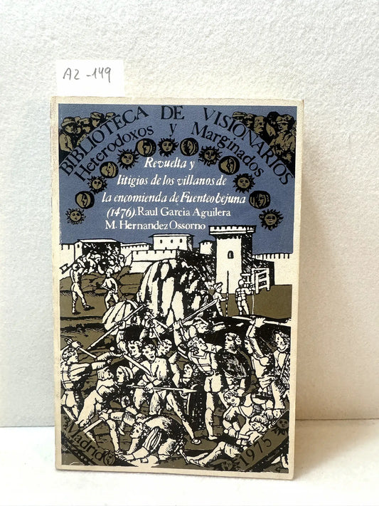 Revuelta y litigio de los villanos de la encomienda de Fuenteobejuna (1476).