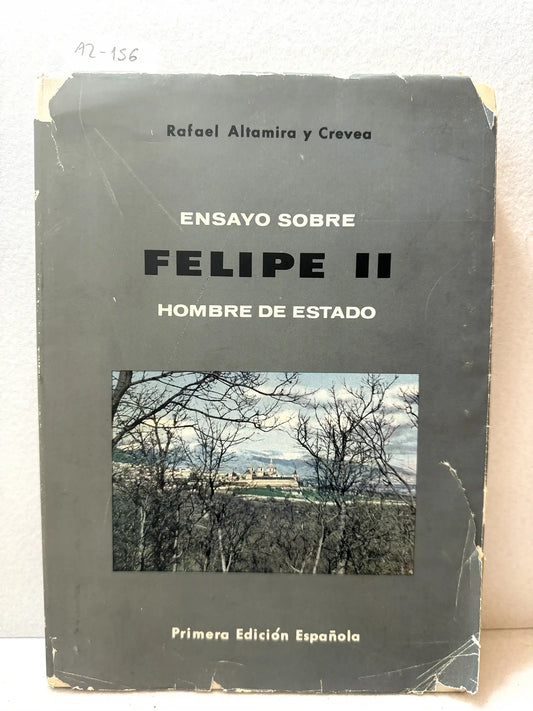 Ensayo sobre Felipe II hombre de estado.