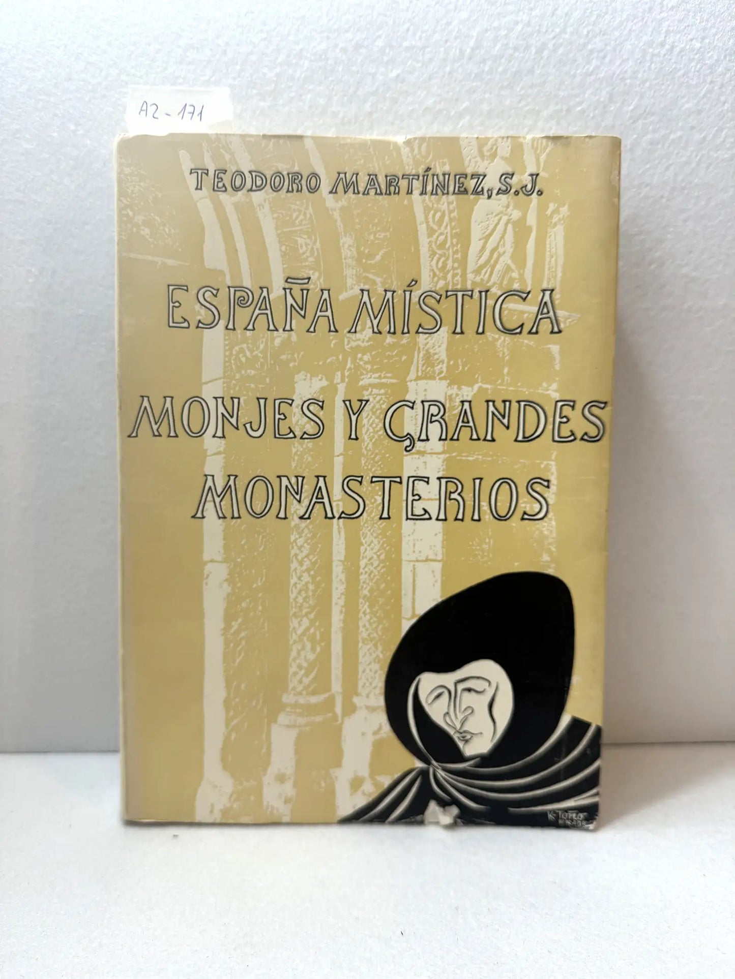 España mística. Monjes y grandes monasterios.