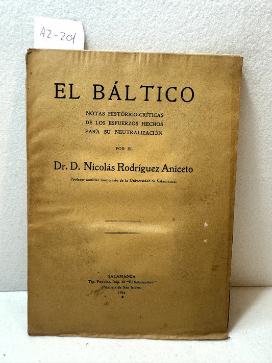 El Báltico. Notas histórico-críticas de los esfuerzo hechos para su neutralización.