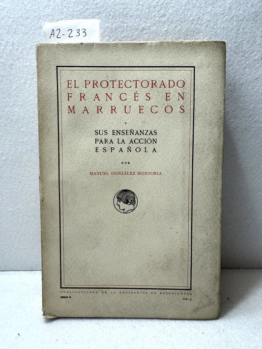 El protectorado francés en Marruecos y sus enseñanzas para la acción española.