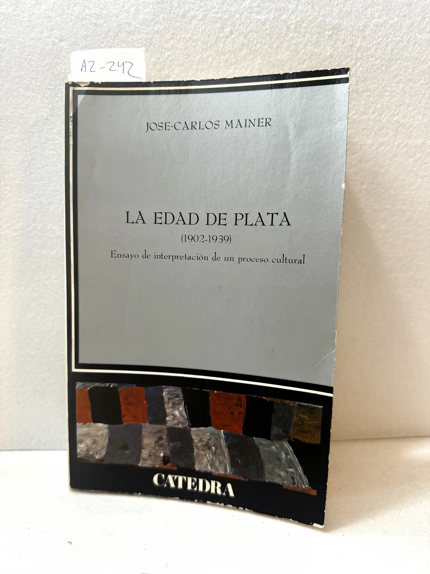 La Edad de Plata (1902-1939). Ensayo de interpretación de un proceso cultural.