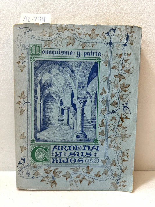 Monaquismo y patria. Cardeña y sus hijos. Prólogo de Vicente Castañeda y Alcover. Tomo I.