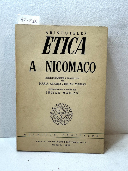 Ética a nicomaco. Edición bilingüe y traducción por María Araujo y Julián Marías.
