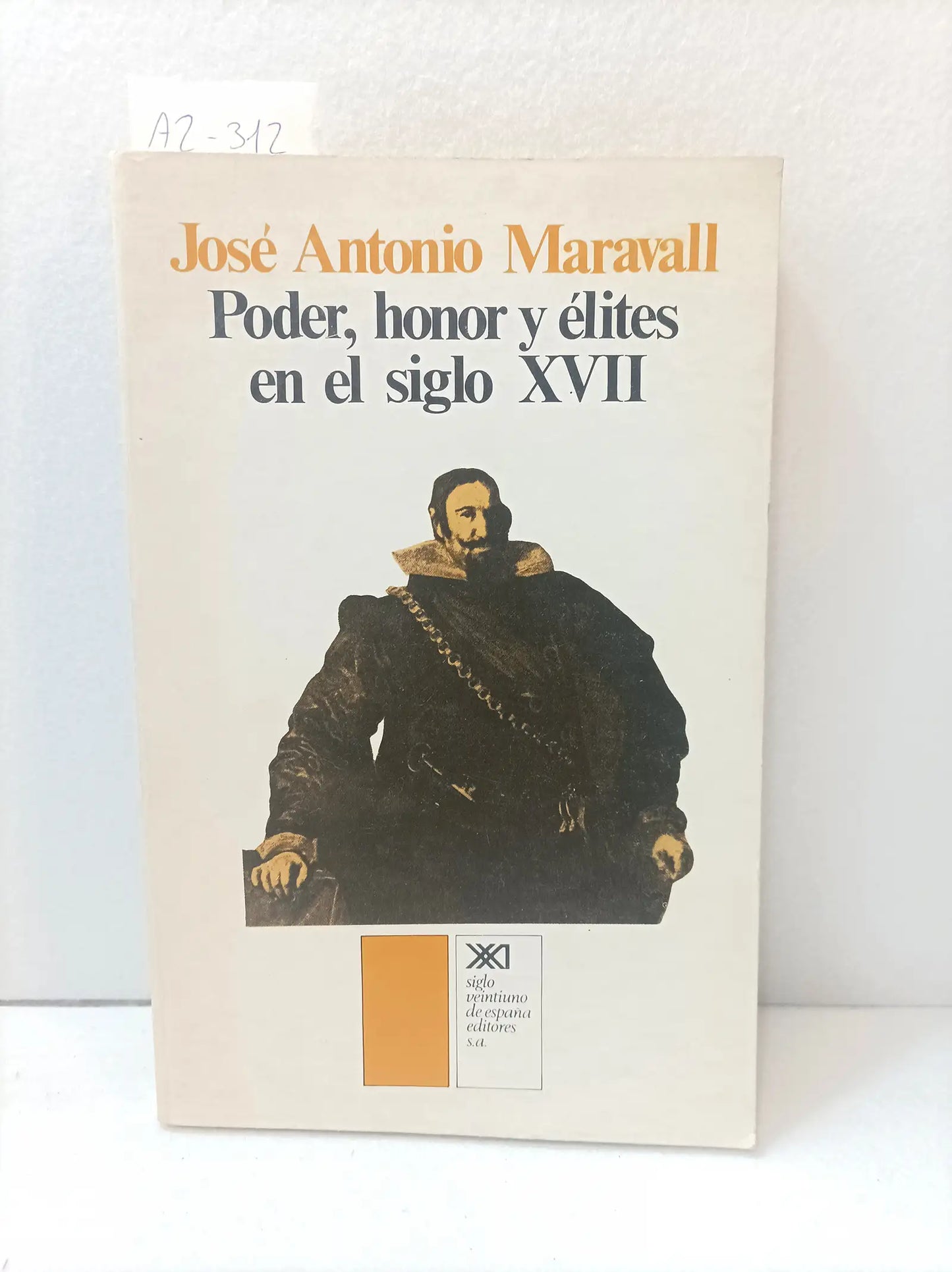 Poder, honor y élites en el siglo XVII.