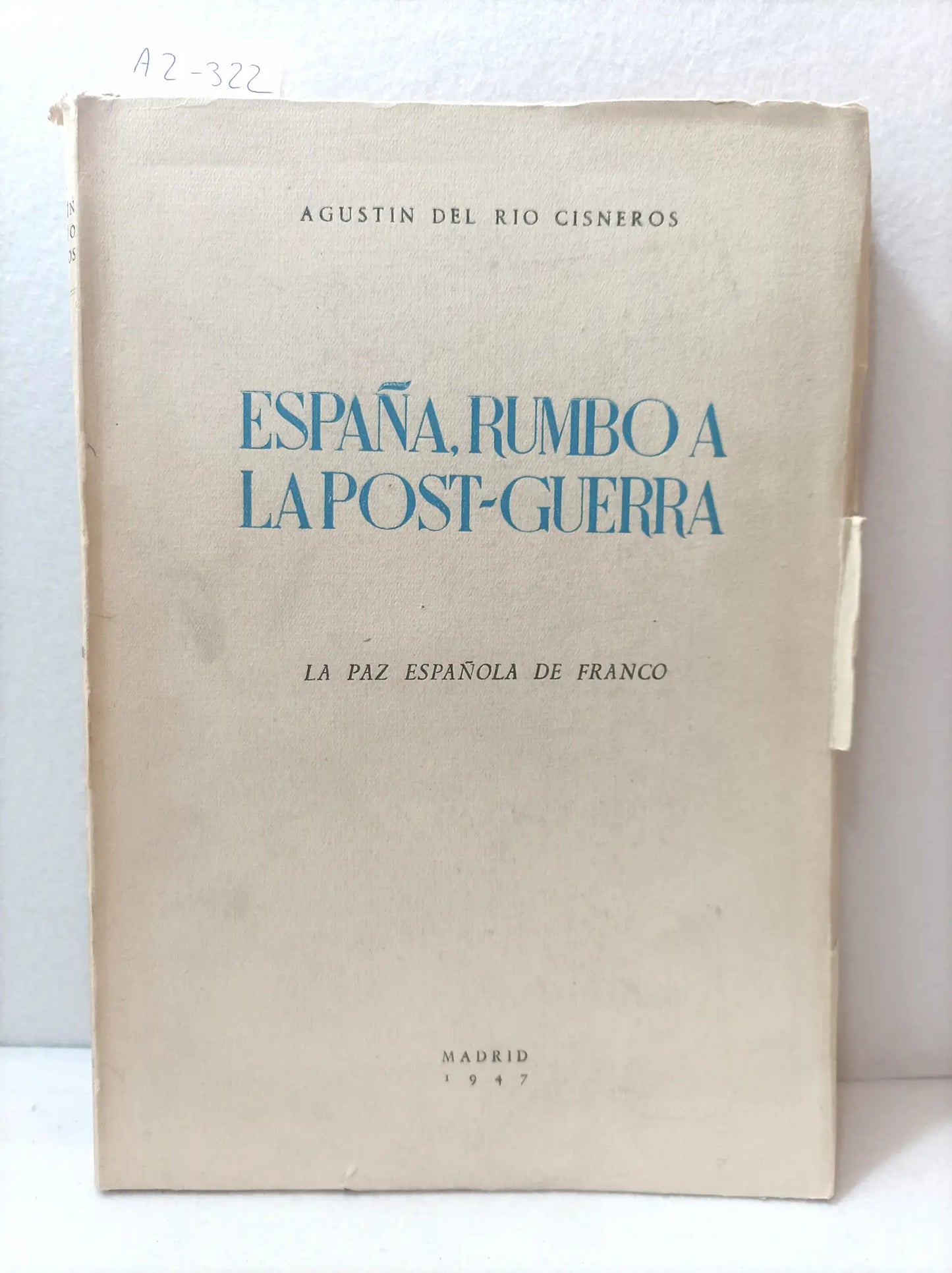 España rumbo a la post-guerra. La paz española de Franco.