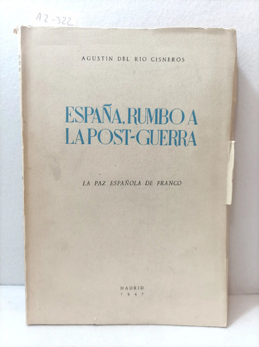 España rumbo a la post-guerra. La paz española de Franco.