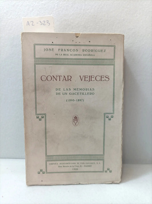 Contar vejeces de las memorias de un gacetillero (1893-1897).