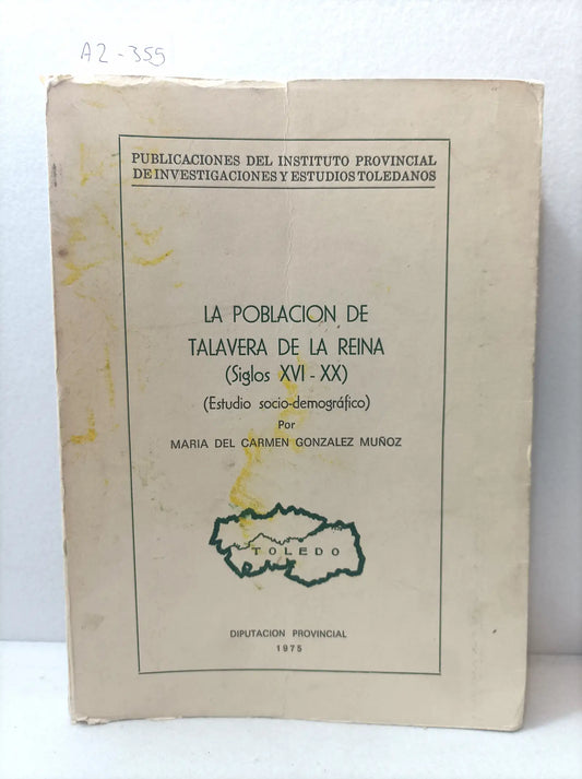La población de Talavera de la Reina (sigloos XVI-XX). Estudio socio-demográfico.