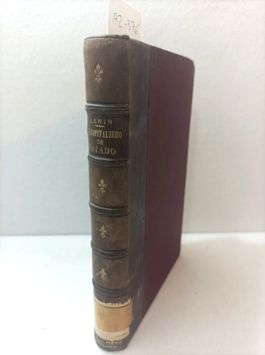 El capitalismo de estado y el impuesto en especies (la nueva política, su naturaleza y sus condiciones). Traducción de Juan Andrade.