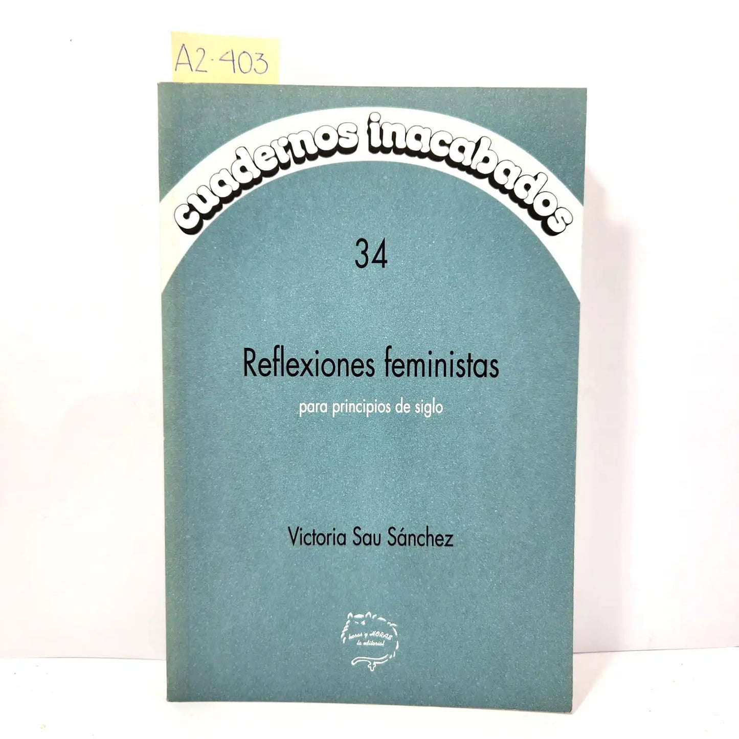 Cuadernos inacabados nº 34, Reflexiones feministas para principios de siglo.
