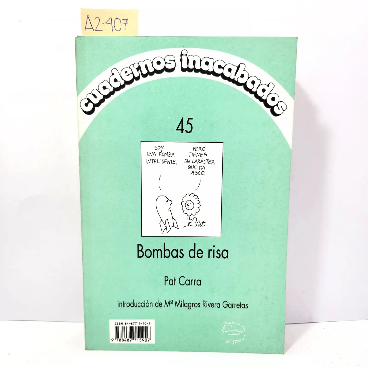 Cuadernos inacabados nº 45. Bombas de risa / Guerras que yo he visto.