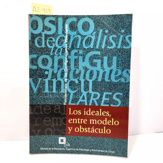 Los ideales, entre modelo y obstáculo.