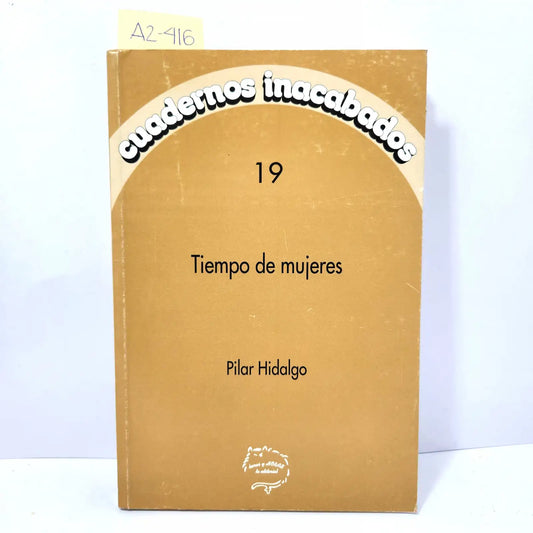 Cuadernos inacabados nº 19. Tiempo de mujeres.