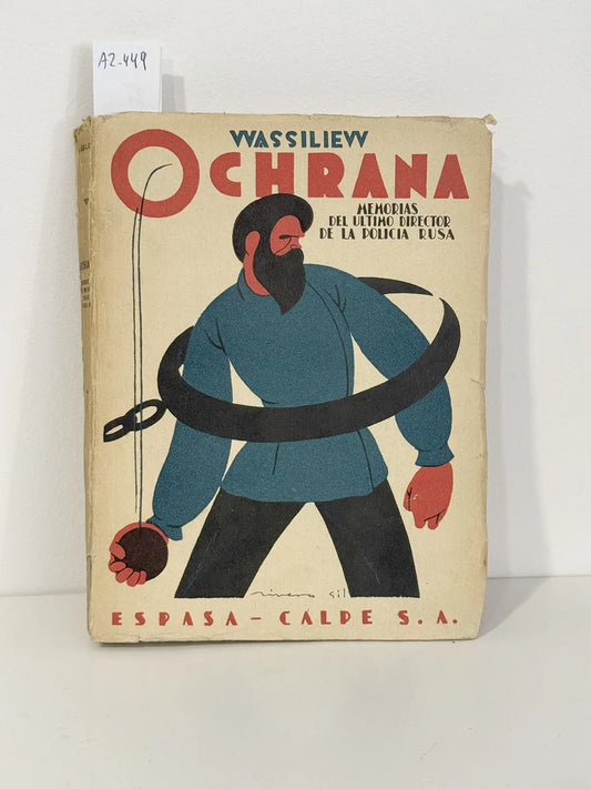 Ochrana. Memorias del último director de la policía rusa.
