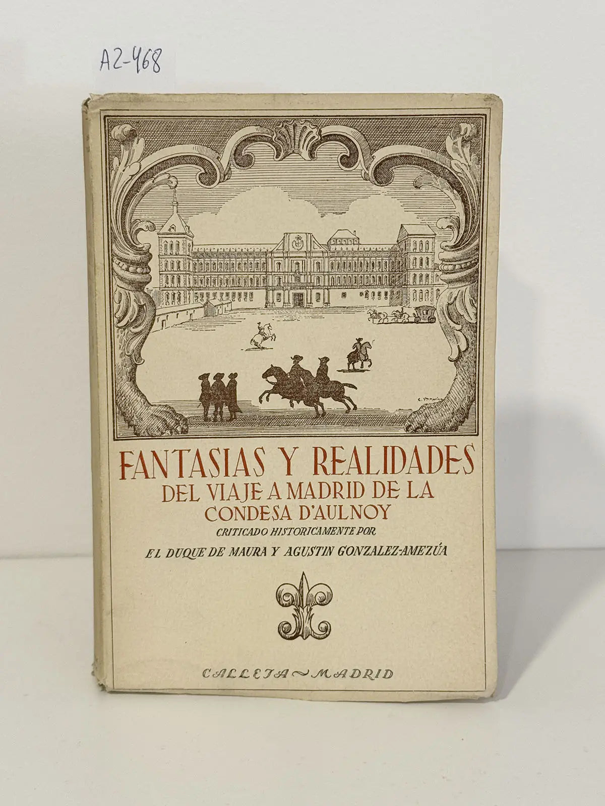 Fantasías y realidades del viaje a Madrid de la condesa D'Aulnoy.