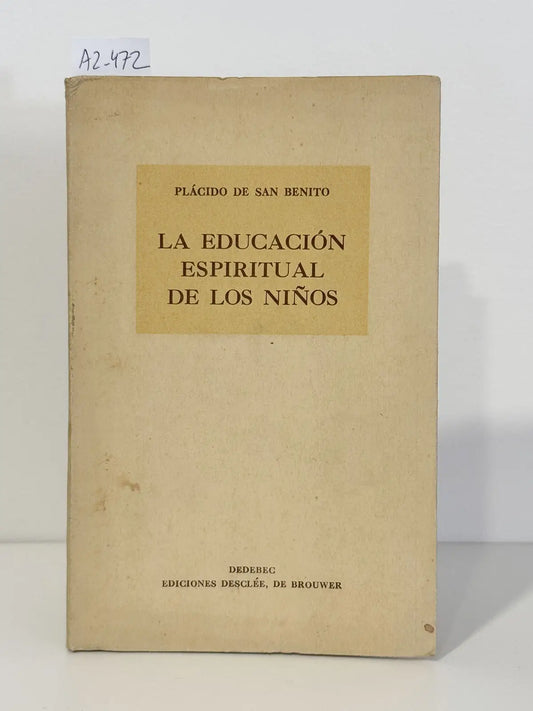 La educación espiritual de los niños.