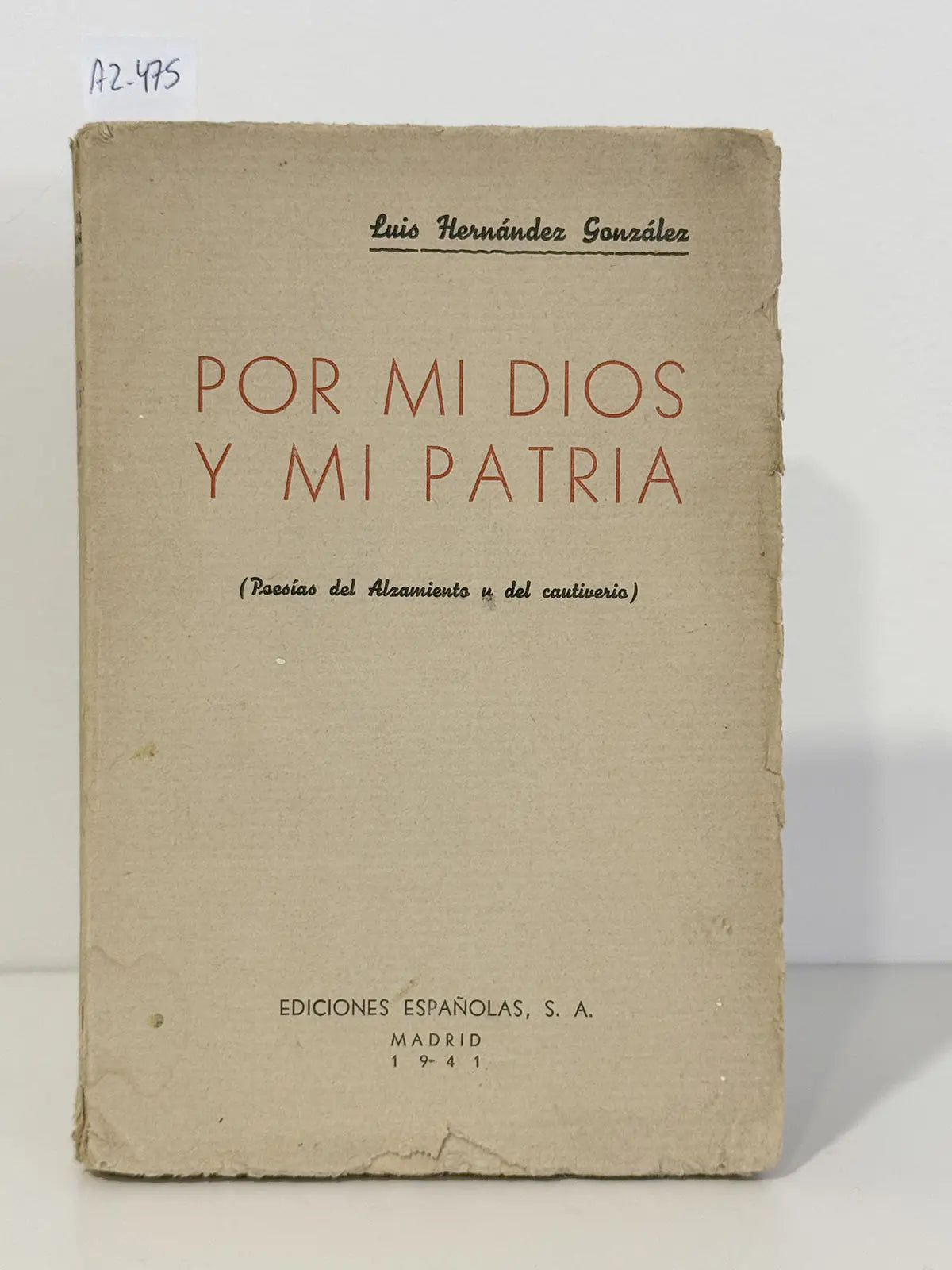 Por mi Dios y mi Patria. (Poesías del Alzamiento y del cautiverio).