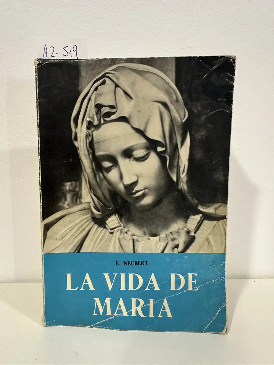 La vida de María. — NEUBERT, E. [NEUBERT, Émile]