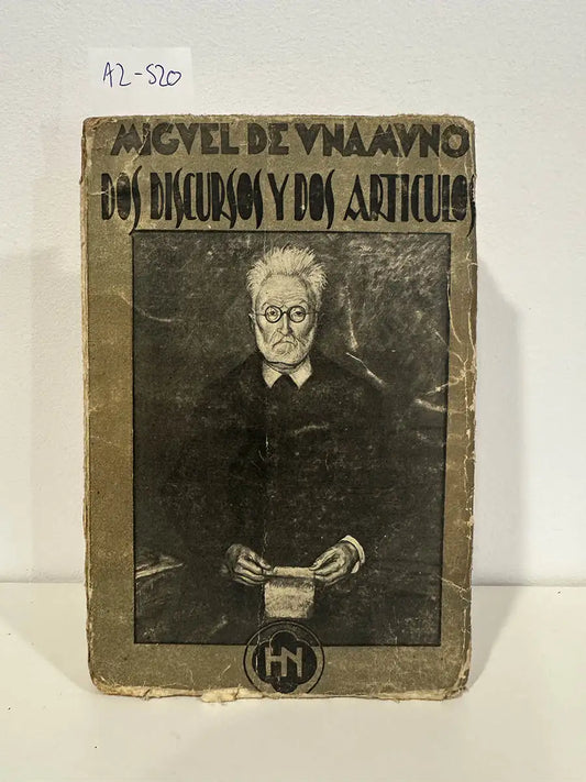 Dos artículos y dos discursos. — UNAMUNO, Miguel de.