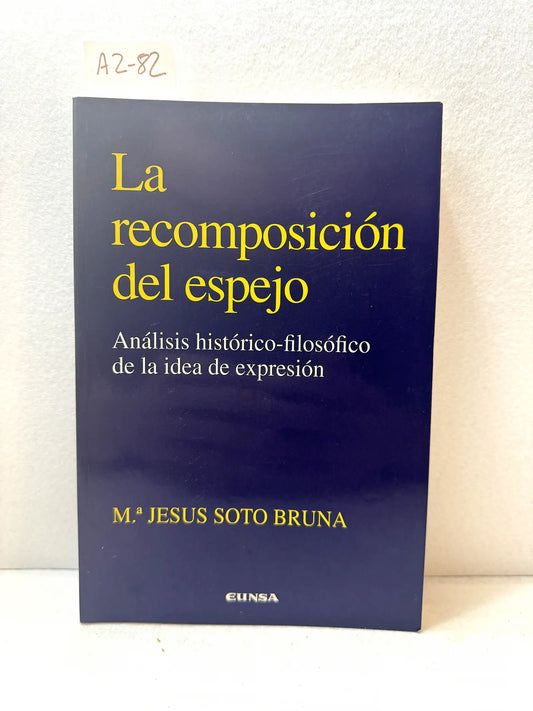 La recomposición del espejo. Análisis histórico-filosófico de la idea de expresión.