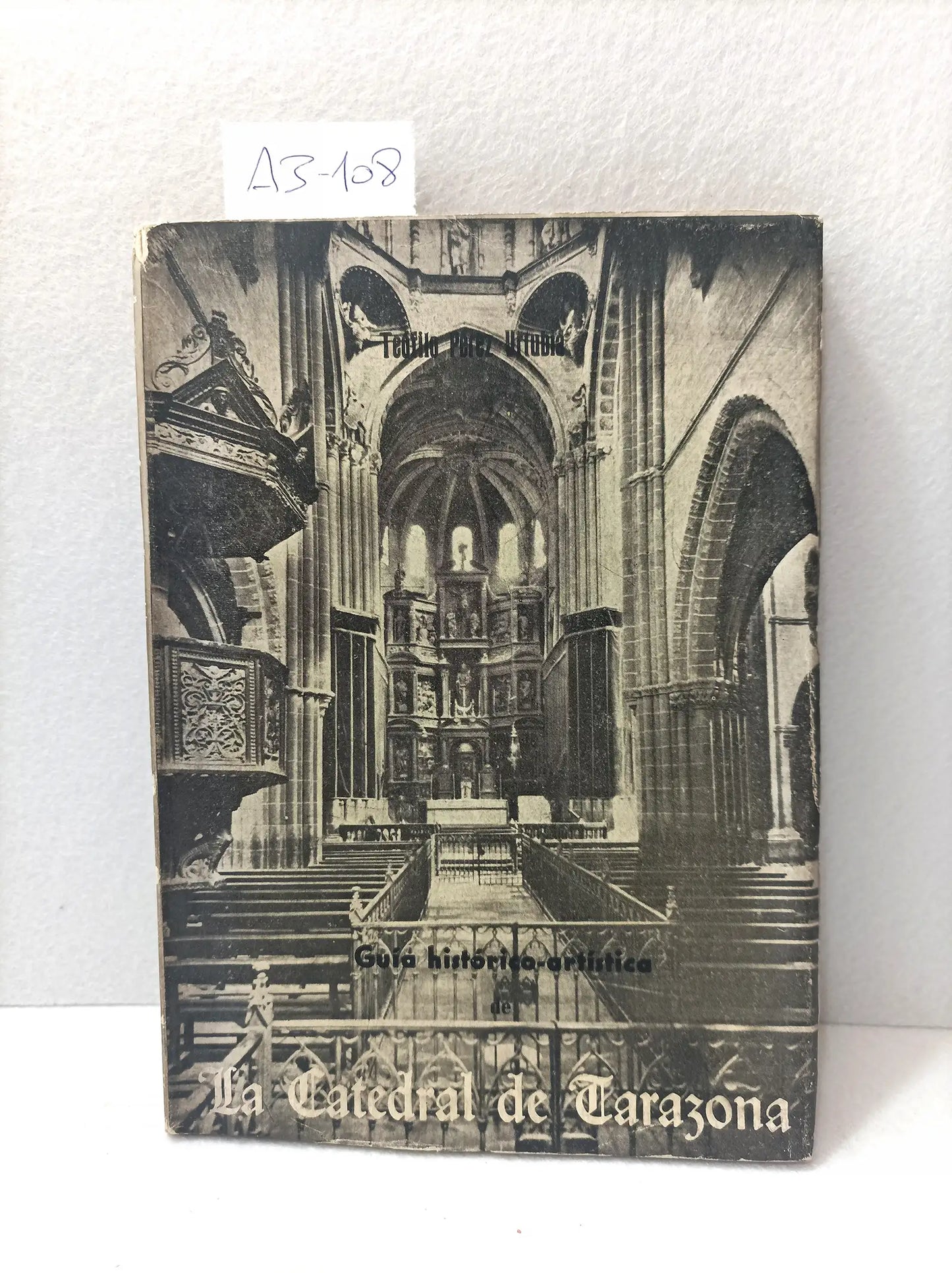 Los grandes templos aragoneses. La catedral de Tarazona (guía histórico-artística).