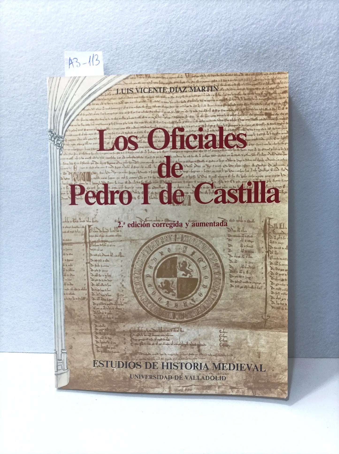 Los oficiales de Pedro I de Castilla.