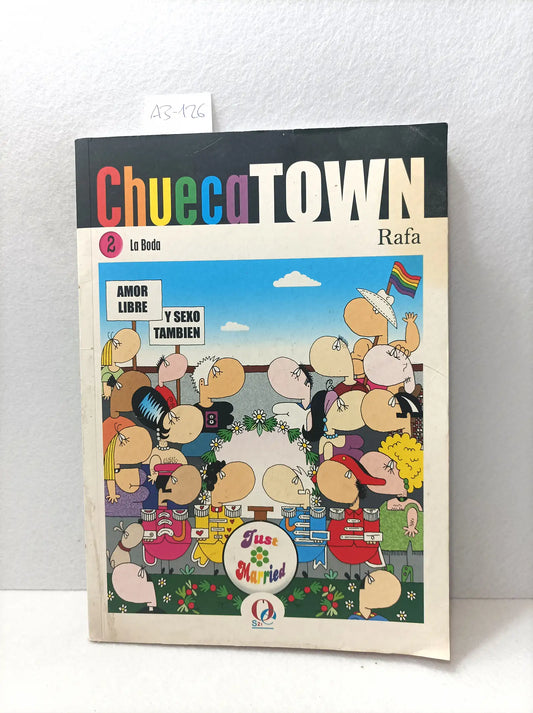La boda. Chuecatown [Chueca Town].
