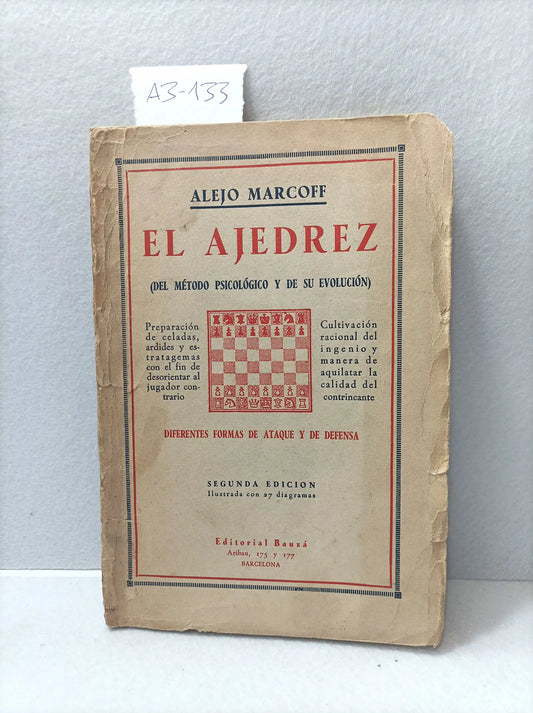 El ajedrez (del método psicológico y de su evolución). Diferentes formas de ataque y defensa.