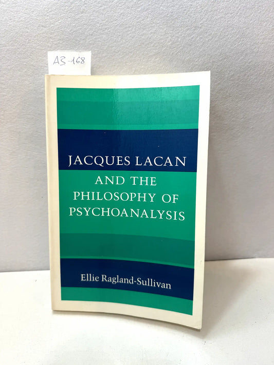 Jacques Lacan and the philosophy of psychoanalysis.