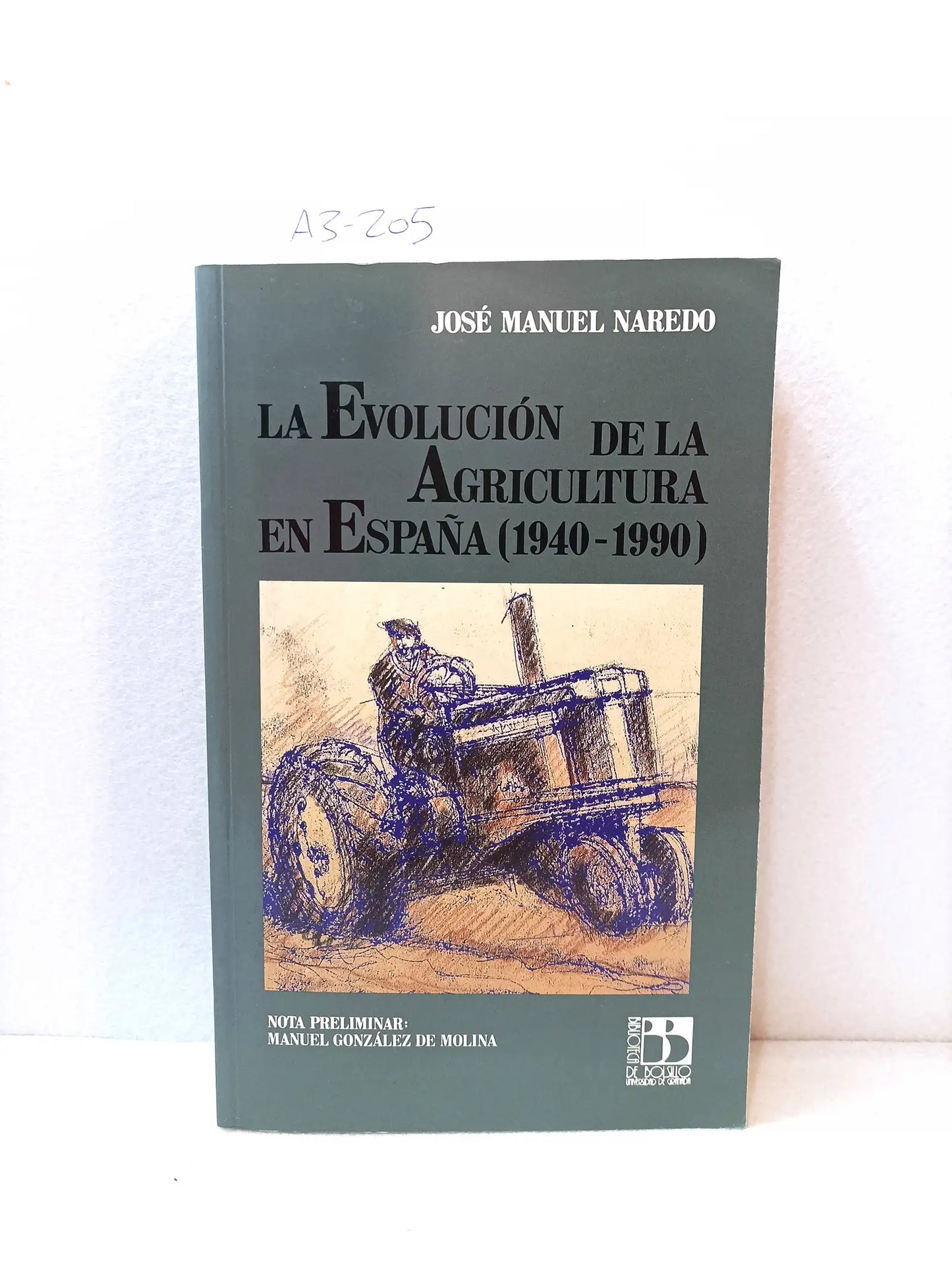 La Evolución de la agricultura en España (1940-1990). Nota preliminar de Manuel González de Molina.